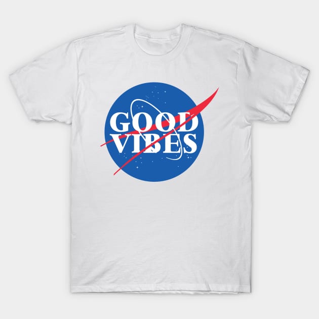 Good Vibes - NASA T-Shirt by ally1021